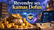 Revendre ses kamas Dofus : ce qu’il faut regarder avant de se lancer